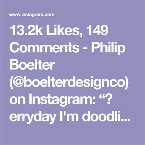 13 2k Likes 149 Comments Philip Boelter Boelterdesignco On