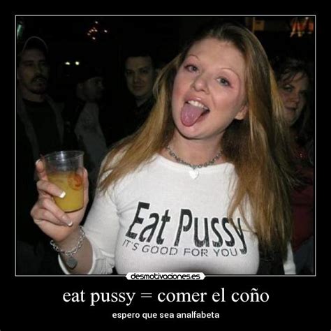 eat pussy comer el coño Desmotivaciones