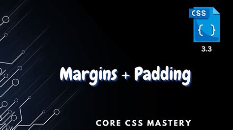 Margins And Padding In Css Core Css Mastery Youtube