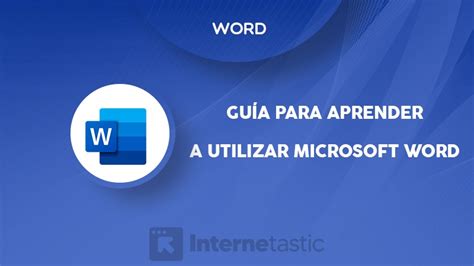 Guía Para Aprender A Usar O Utilizar Microsoft Word