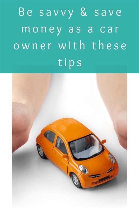 Be Savvy And Save Money As A Car Owner With These Tips