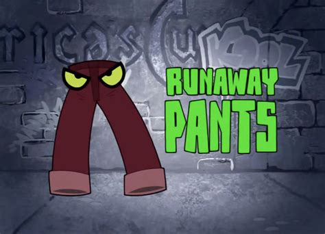 Runaway Pants The Grim Adventures Of Billy And Mandy Wiki Fandom