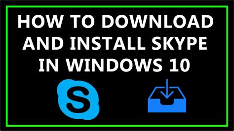How To Download And Install Skype In Windows 10 Youtube
