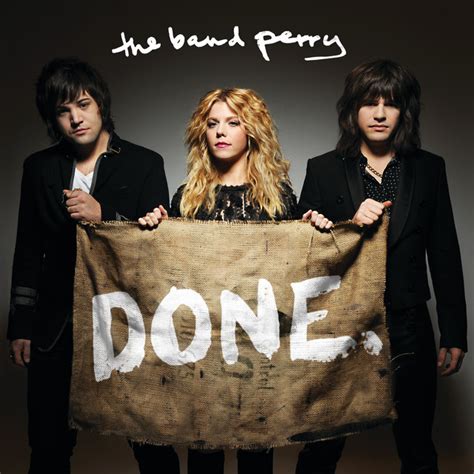 Done Single By The Band Perry Spotify