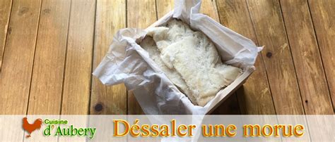 Comment déssaler de la morue séchée