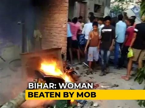 Bihar Woman Paraded Naked Beaten Up After Boy She Was Seen With Is My