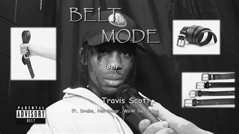 Belt Mode Travis Scott Ft Drake Nardwuar Wow Nerd Joe Youtube
