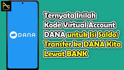 Cara Melihat Kode Virtual Account Dana Bank Bca Bni Mandiri Bri