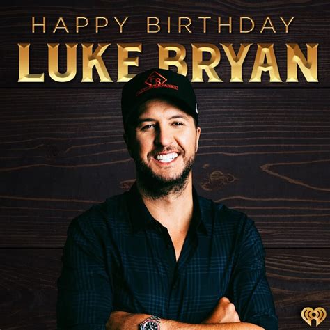 Iheartcountry On Instagram “wishing Luke Bryan The Best Birthday Ever