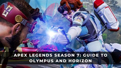 Apex Legends Season 7 Guide To Olympus And Horizon Keengamer
