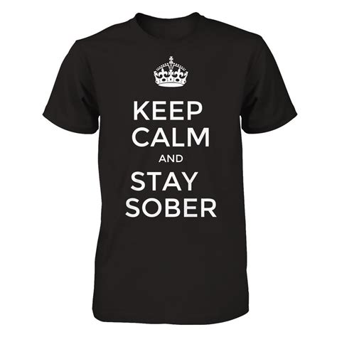 Keep Calm And Stay Sober