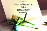 What to Write in Someone's 80th Birthday Card | Holidappy