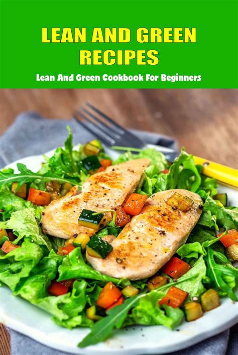Lean And Green Recipes Lean And Green Cookbook For Beginners Optavia