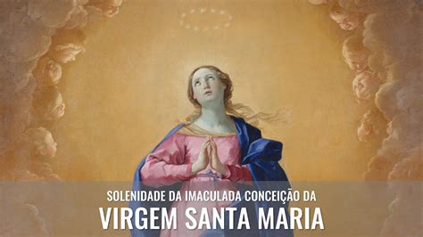 O Canto Na Liturgia Solenidade Da Imaculada Concei O