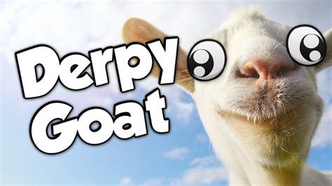 Derpiest Game Ever Goat Simulator Funny Moments Youtube