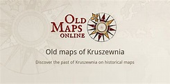 Old maps of Kruszewnia