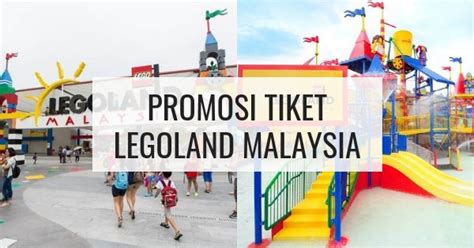 Legoland Johor Bahru Harga Tiket Celeste Has Higgins