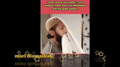 Cara Memakai Imamah Sorbanoleh Muhammad Sufiyan Qadri Ashrafisunnah