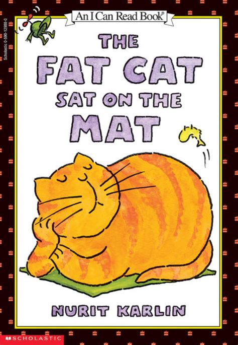 The Fat Cat Sat On The Mat By Nurit Karlin Scholastic