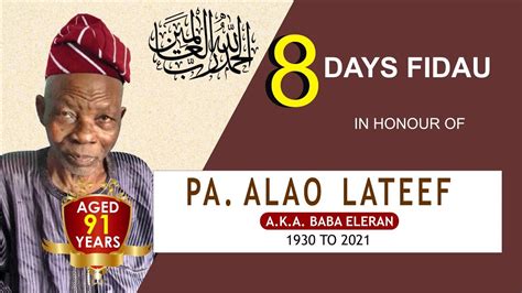 8 Days Fidau Prayer In Honour Of Pa Alao Lateef Youtube
