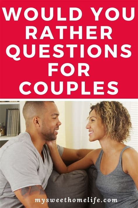 100 Would You Rather Questions For Couples Couple Questions This Or