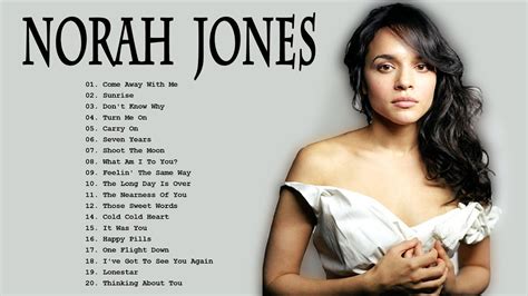 Norah Jones Greatest Hits Full Album 2020 Norah Jones Best Songs Ever Youtube