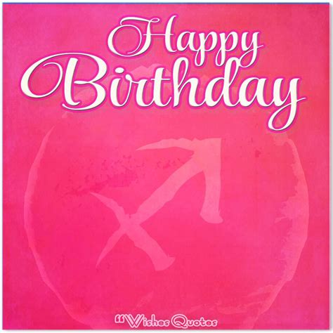 Write The Perfect Sagittarius Birthday Wish Tips And Examples