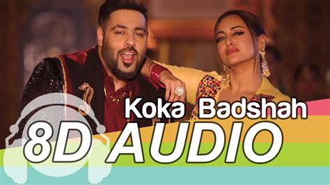 Koka 8d Audio Song Khandaani Shafakhana Sonakshi Sinha Badshah Hq 🎧 Youtube Music