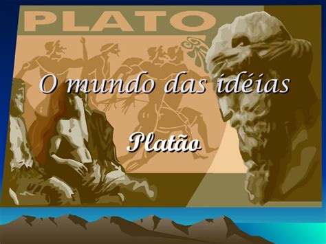 O Mundo Das Idéias De Platão Ppt