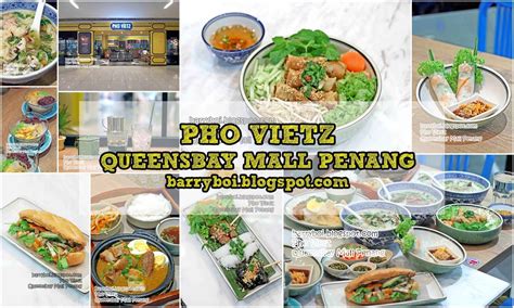 1, lingkaran syed putra, mid valley city. Enjoy Vietnamese Food in Penang at Pho Vietz, Queensbay ...