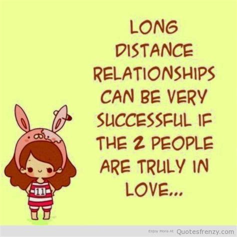 Yourfates serves world best quotes, sayings, and words of wisdom from different genres, interests, and predilections. Long distance relationship quotes for her and for him