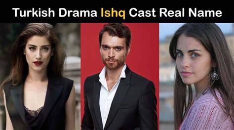 Ishq Turkish Drama Cast Real Name And Story Showbiz Hut