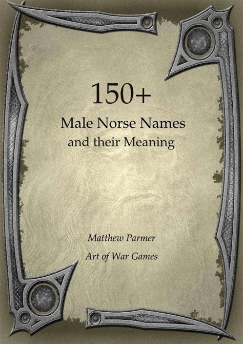 150 Male Norse Names And Their Meaning Art Of War Games 100