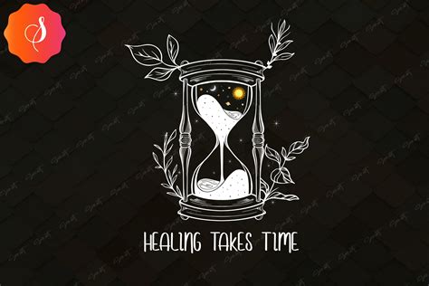 Healing Takes Time Magical Hourglass Graphic By Soirart · Creative Fabrica