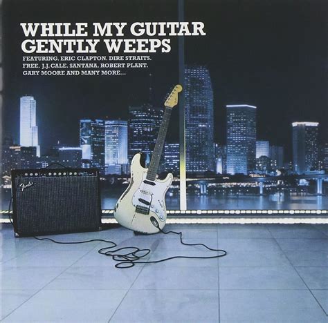 While My Guitar Gently Weeps Amazonde Musik Cds And Vinyl