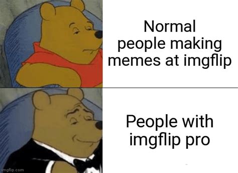 Be Like Tuxedo Winnie Imgflip