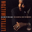 Little Milton - Welcome To The Club: The Essential Chess Recordings ...