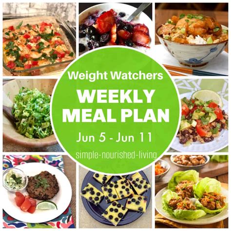 Ww Weekly Meal Plan June 5 June 11 Simple Nourished Living
