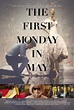 The First Monday in May Movie Poster - IMP Awards
