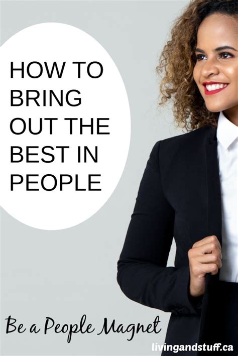 How To Bring Out The Best In People Bring It On People Why Do People
