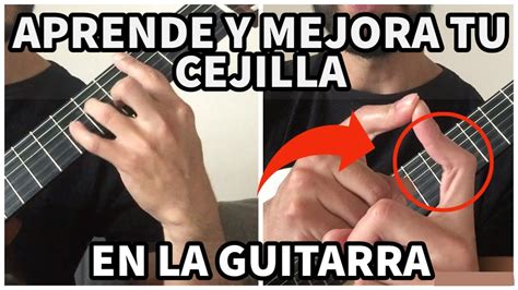 Cómo Aprender A Hacer Cejilla En La Guitarra Andres Camilo Tutoriales