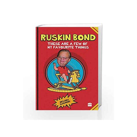 These Are A Few Of My Favourite Things Ruskin Bond By Ruskin Bond Buy Online These Are A Few Of