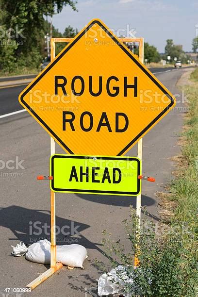 Rough Road Ahead Sign Stock Photo Download Image Now Rough The Way