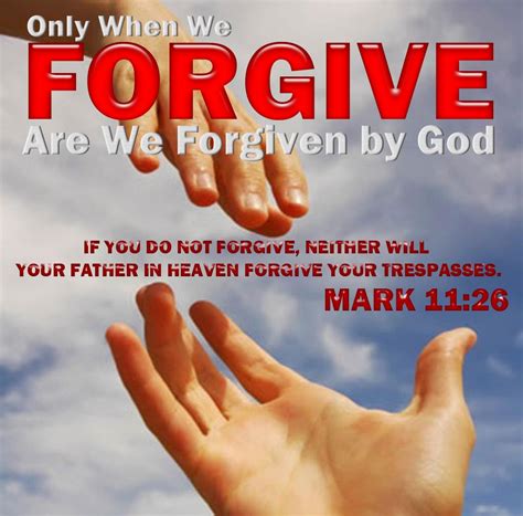 Only When We Forgive Are We Forgiven By God Biblical Proof