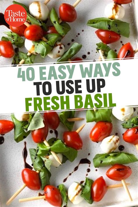 The Words 40 Easy Ways To Use Up Fresh Basil On Skewers With Tomatoes
