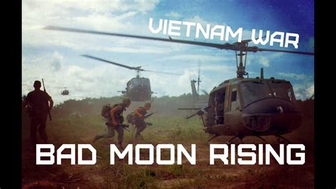 Vietnam War • Creedence Clearwater Revival Bad Moon Rising Youtube
