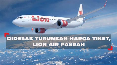 Anda akan membutuhkan kode referensi pemesanan (pnr) dan nama penumpang. Lion Air Pasrah Didesak Turunkan Harga Tiket Pesawat - YouTube