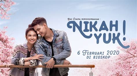 Review Film Nikah Yuk 2020 Drama Romantis Yang Gagal Memaksimalkan