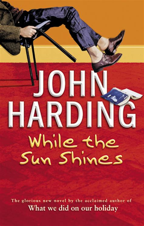 While The Sun Shines By John Harding Penguin Books Australia