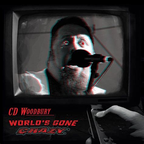 Worlds Gone Crazy Cd Woodbury Mp3 Buy Full Tracklist